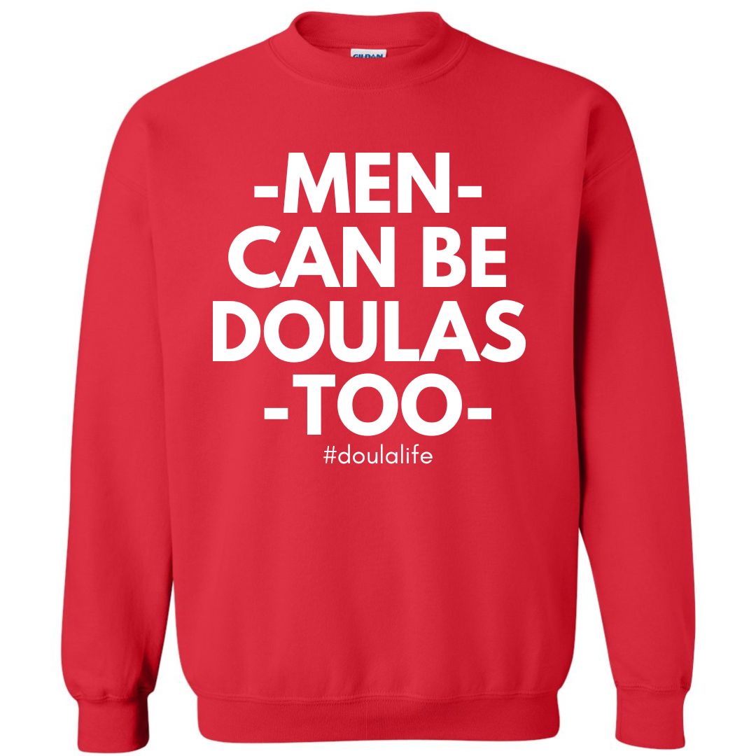 Men can be doulas too sweatshirt