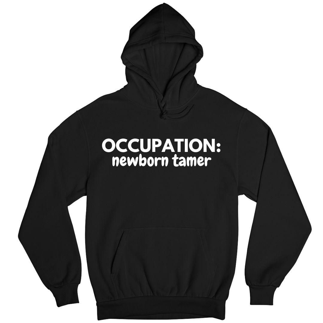 Occupation: Newborn Tamer Hoodie