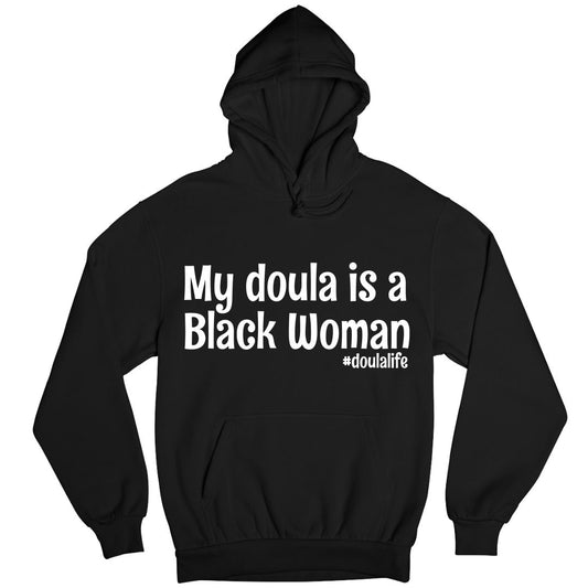 My Doula is a Black Woman Unisex Hoodie