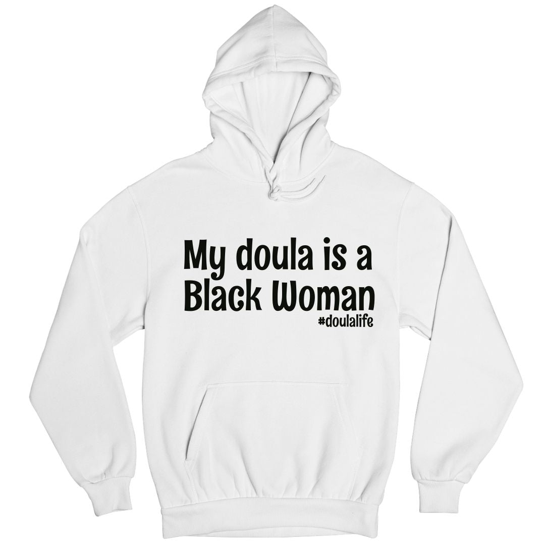 My Doula is a Black Woman Unisex Hoodie