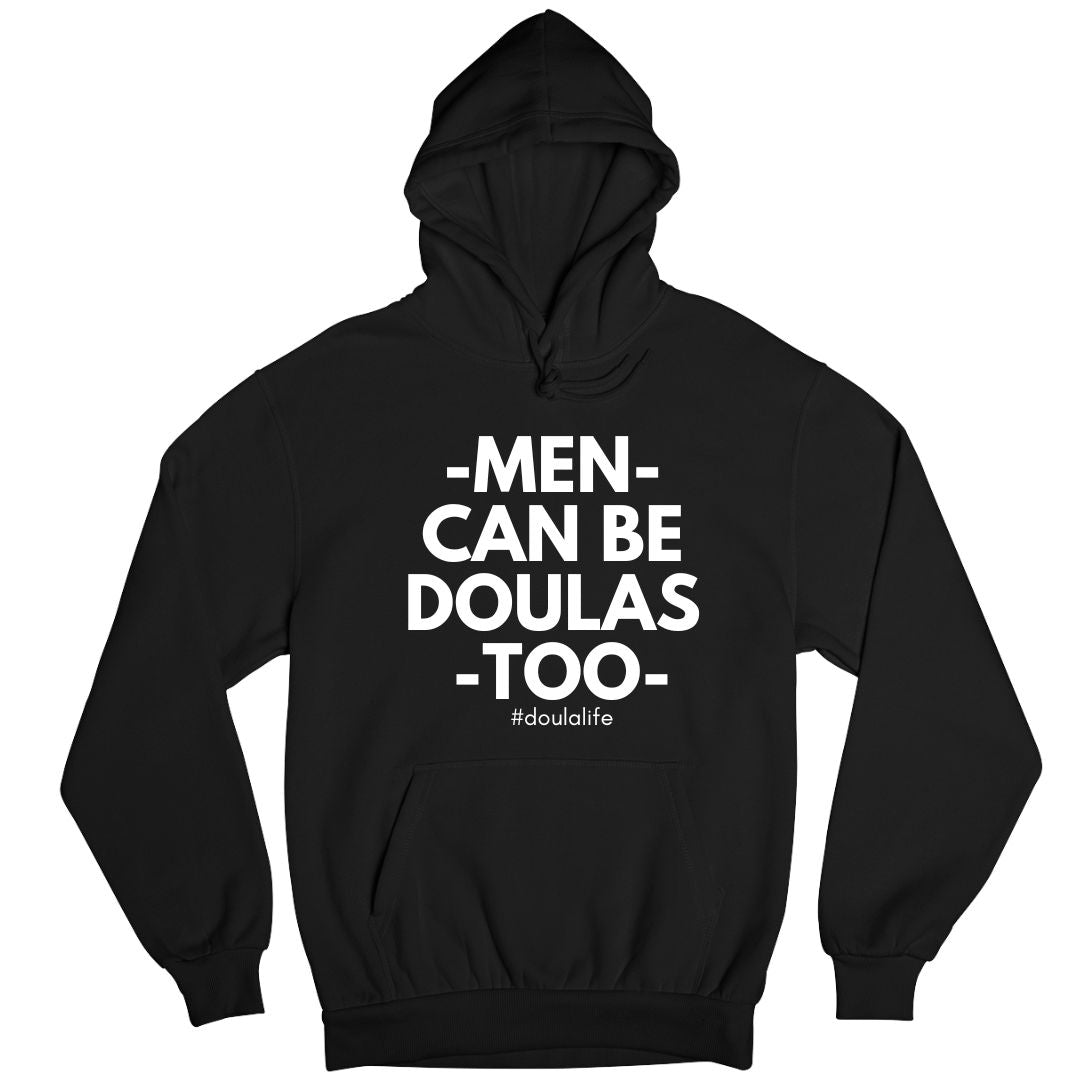 Men Can Be Doulas Too Hoodie