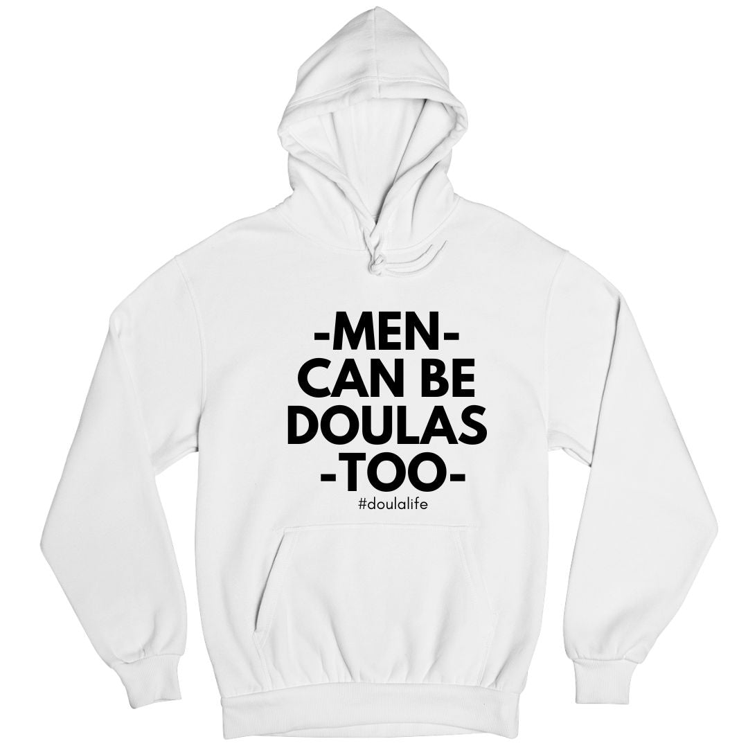 Men Can Be Doulas Too Hoodie