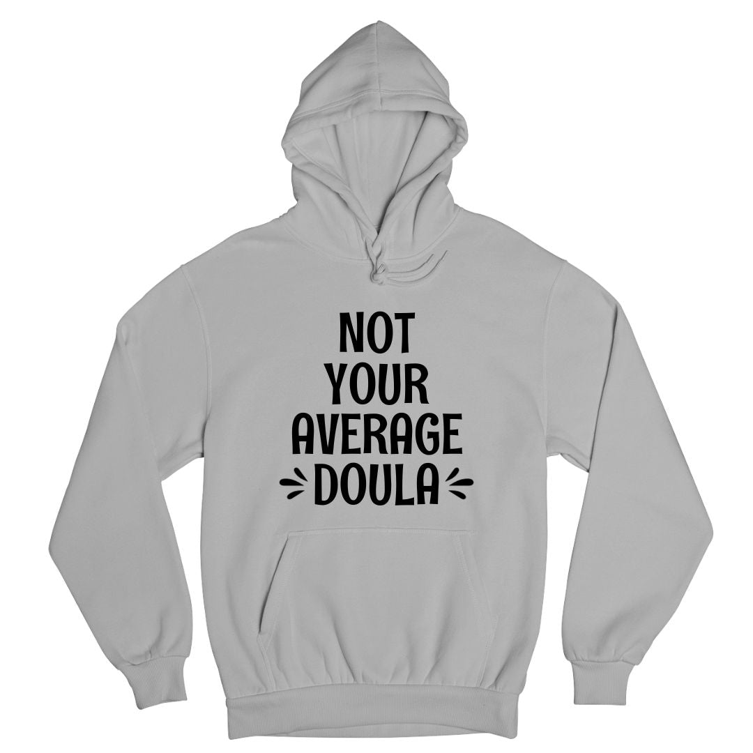 Not Your Average Doula Hoodie