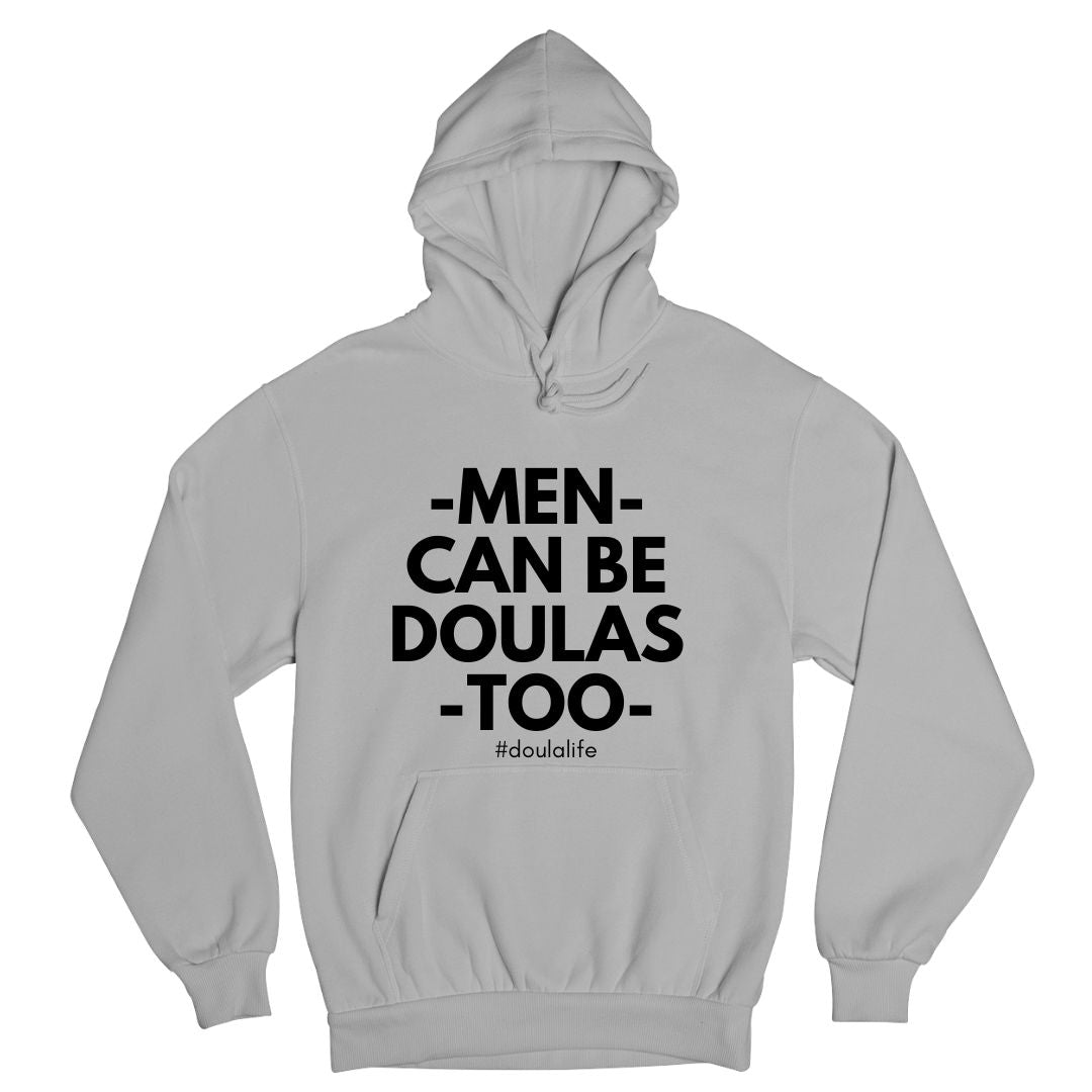 Men Can Be Doulas Too Hoodie