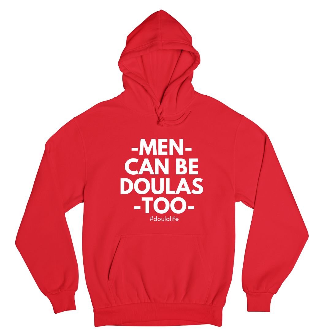 Men Can Be Doulas Too Hoodie