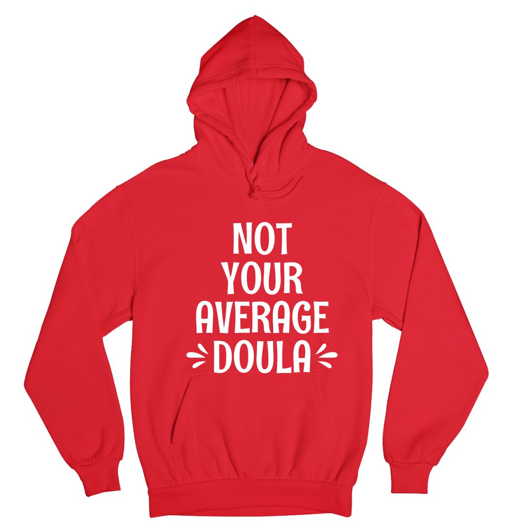 Not Your Average Doula Hoodie