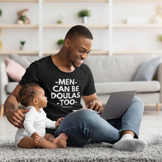 Men can be doulas too Unisex T-shirt