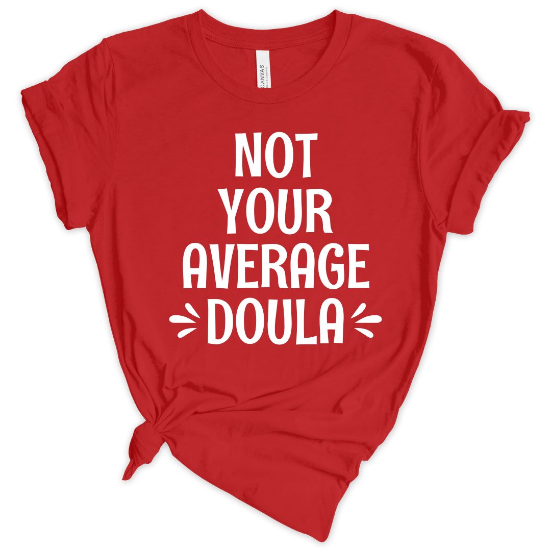 Not your average doula Unisex T-shirt