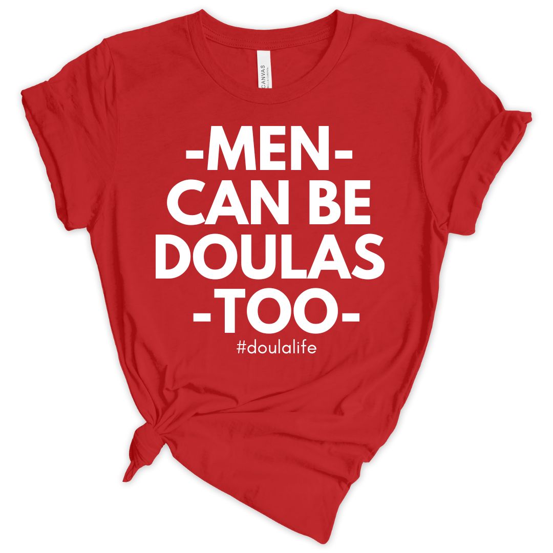 Men can be doulas too Unisex T-shirt