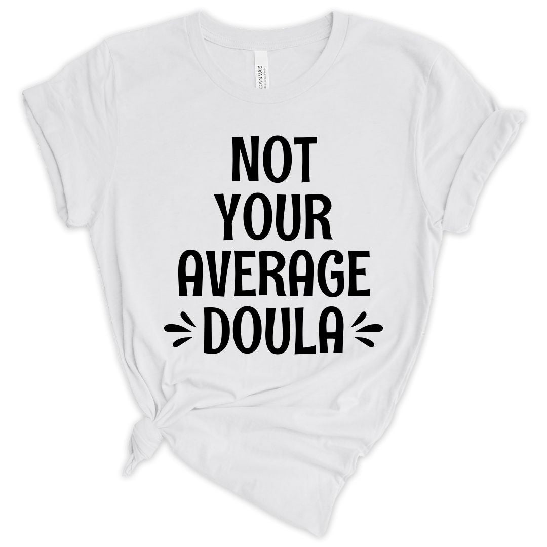 Not your average doula Unisex T-shirt