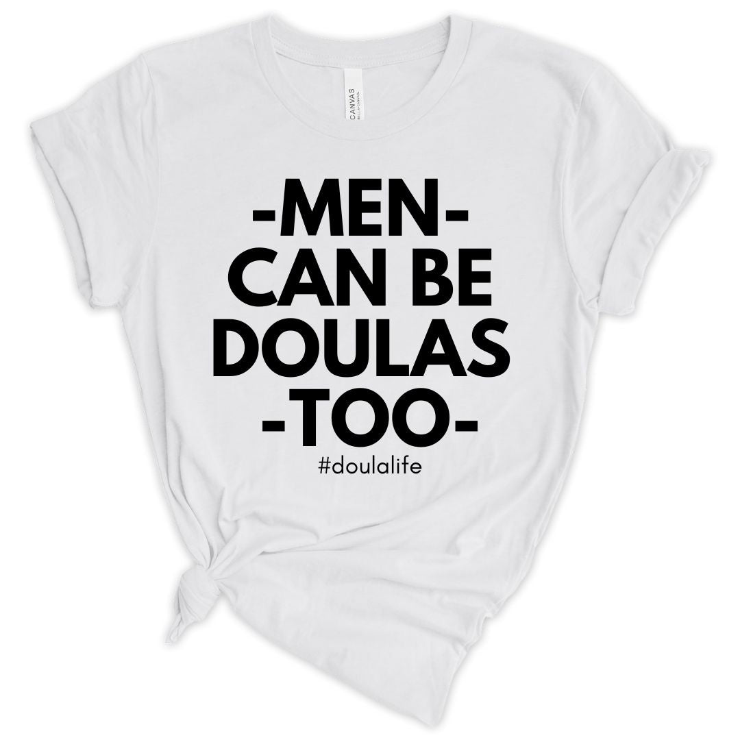 Men can be doulas too Unisex T-shirt