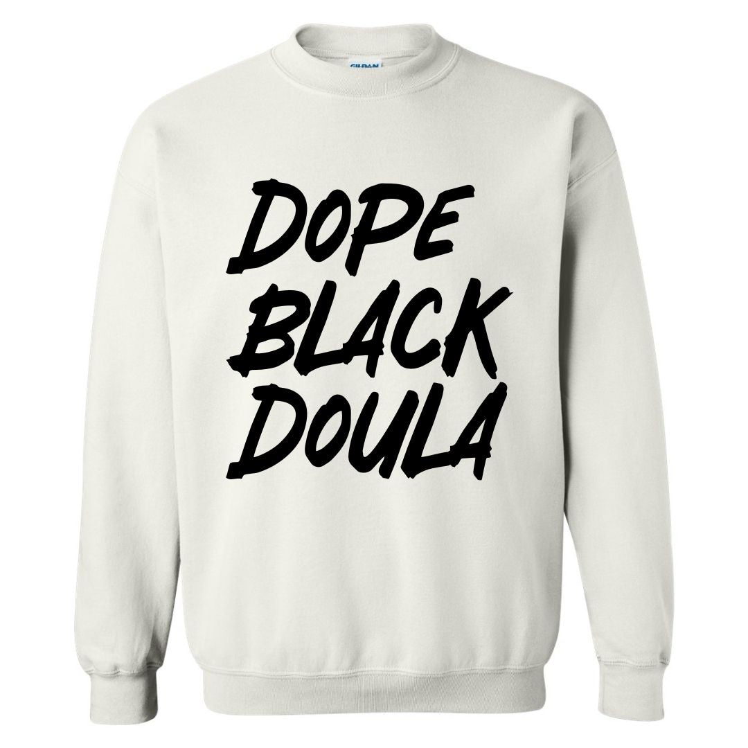 Dope Black Doula Sweatshirt