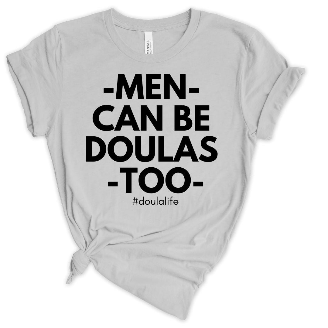 Men can be doulas too Unisex T-shirt