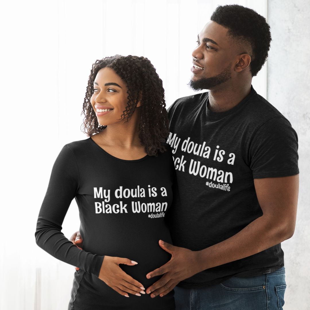 My Doula is a Black Woman T-shirt